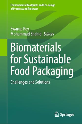 Biomaterials for Sustainable Food Packaging: Challenges and Solutions (Environmental Footprints