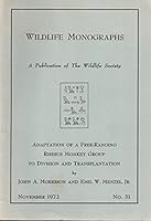 ADAPTATION OF A FREE-RANGING RHESUS MONKEY GROUP TO DIVISION & TRANSPLANTATION B00AAH4L3U Book Cover