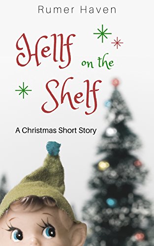 Hellf on the Shelf: A Christmas Short 