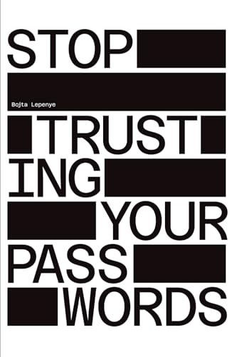 Image of Stop Trusting Your Passwords: A Comprehensive Guide for Mastering Offline Password Cracking
