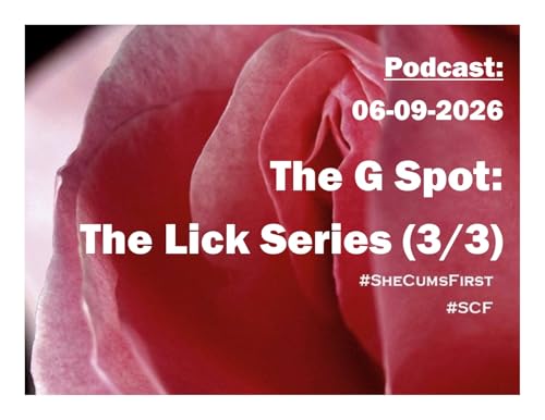 #236 - The G Spot: The Lick Series (3 of 3)