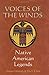 Voices of the Winds: Native American Legends