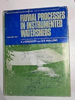 Fluvial processes in instrumented watersheds: studies of small watersheds in the British Isles B006ZAEG72 Book Cover