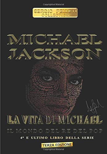 MICHAEL JACKSON - LA VITA DI MICHAEL: Il mondo del Re del Pop