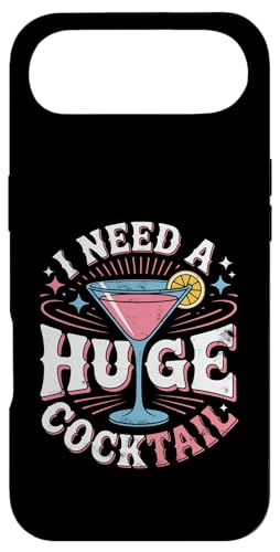 I Need A Huge Coctail Funny Adult Humor Funny Drinking Quote X}zP[X iPhone Air p
