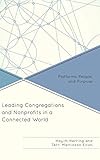 Leading Congregations and Nonprofits in a Connected World: Platforms, People, and Purpose