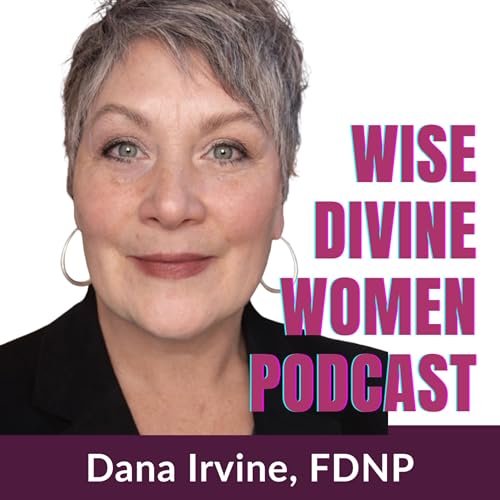 『Wise Divine Women Podcast: Menopause &bull; Libido &bull; Breast Care &bull; Oh MY! The unfiltered truth for Women』のカバーアート