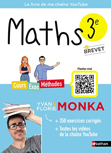 Maths 3e avec Yvan & Florie Monka - Brevet - Le livre de ma chaîne Youtube - Programme de Troisième - 2025-2026