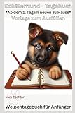 Familienhund Deutscher Schäferhund - Mein Welpentagebuch, Geschenk für Schäferhund Welpe, Zubehör, Welpen Erstausstattung: Ersthund, Steckbrief, ... Notizbuch, vom ersten Tag, Pupertät