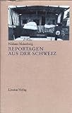 Reportagen aus der Schweiz - Niklaus Meienberg Vorwort: Peter Bichsel 