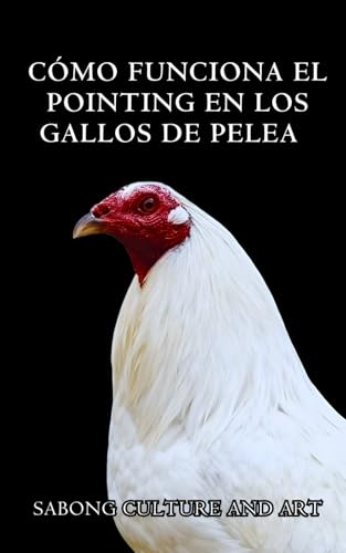 Cómo Funciona el Pointing en Los Gallos de Pelea Cómo Funciona el Pointing en Los Gallos de Pelea