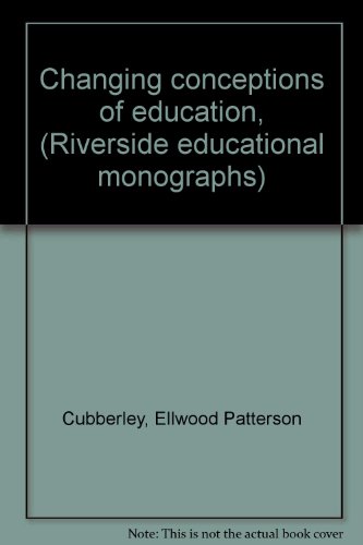 Changing conceptions of education, (Riverside e... B00085G0W4 Book Cover