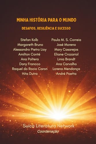 MINHA HISTORIA PARA O MUNDO: Desafios, Resiliencia e Sucesso