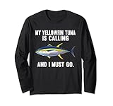 Photo Gallery il mio tonno pinna gialla sta chiamando e devo andare pesce divertente maglia a manica Photo Gallery il mio tonno pinna gialla sta chiamando e devo andare pesce divertente maglia a manica