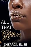 All That Glitters