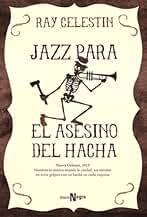 Jazz para el Asesino del Hacha (Alianza Literaria (AL) - Alianza Negra)