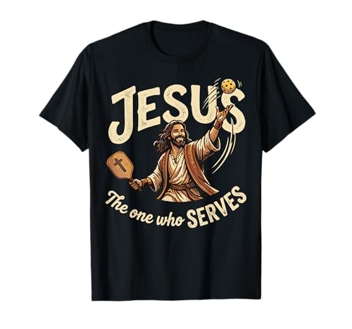 Jesus The One Who Serves Funny Christian Pickleball T-Shirt