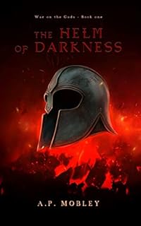 The Helm of Darkness (War on the Gods)