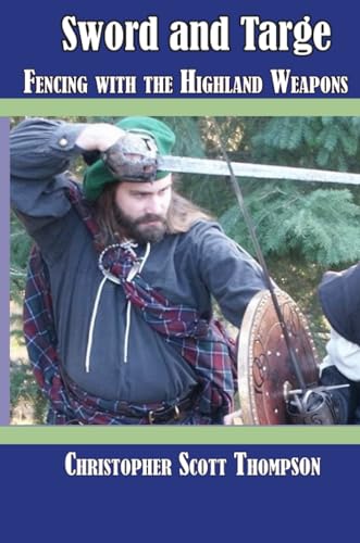 Sword and Targe Fencing with the Highland Weapons