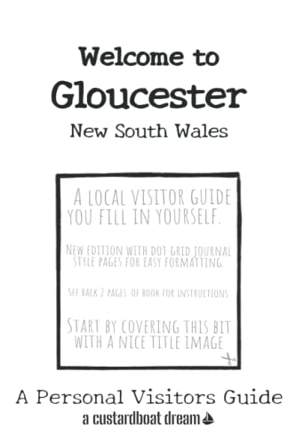 Welcome to Gloucester - New South Wales: A Fun DIY Visitors Guide