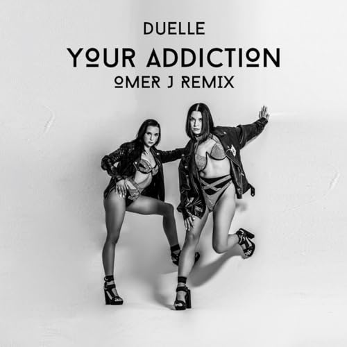 Duelle - Your Addiction (OMER J Remix) cover art