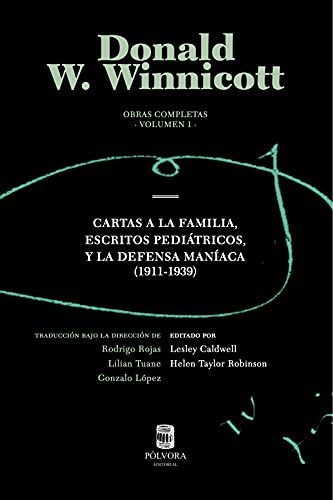 Portada de Obras completas. Vol. 1. Cartas A La Familia, Escritos pediátricos y La Defensa Maníaca