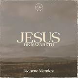 dianette weite h  Jesus De Nazareth