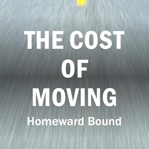 Homeward Bound: The Cost of Moving