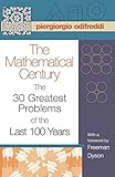 The Mathematical Century: The 30 Greatest Problems of the Last 100 Years