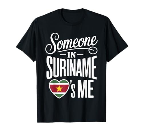 Someone in Suriname Loves Me Heart Flag Pride T-Shirt