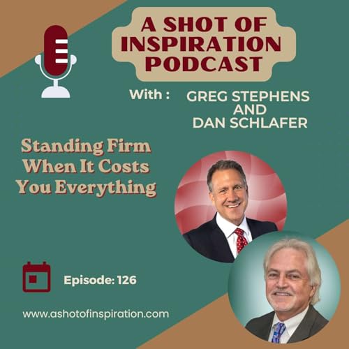 126. Standing Firm When It Costs You Everything
