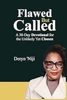 FLAWED BUT CALLED: A 30-DAY DEVOTIONAL FOR THE UNLIKELY YET CHOSEN 1069333441 Book Cover