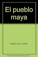 El pueblo maya (Colección "Imagen de México") 9683201571 Book Cover