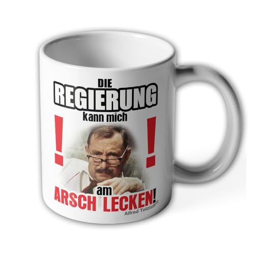 Tasse Die Regierung kann mich am ARSCH LECKEN ! Alfred Tetzlaff BRD #17290 für 13,90 EUR bei amazon.de Bild: Tasse Die Regierung kann mich am ARSCH LECKEN ! Alfred Tetzlaff BRD #17290 für 13,90 EUR bei amazon.de