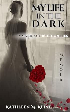 Amazon.com: My Life In The Dark : A Marriage Built On Lies eBook