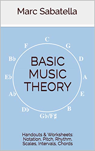 Basic Music Theory Handouts Worksheets Notation Pitch Rhythm Scales Intervals Chords Kindle Edition By Sabatella Marc Arts Photography Kindle Ebooks Amazon Com