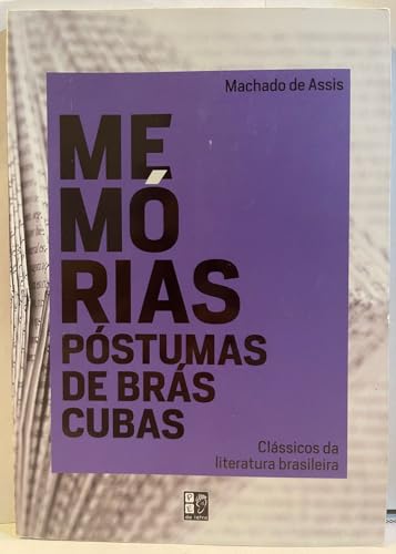 Classicos da literatura brasileira – memorias postumas de bras cubas: