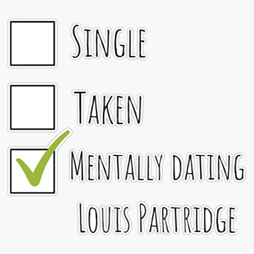Mentally dating Louis Partridge Bumper Sticker Vinyl Decal 5 inches