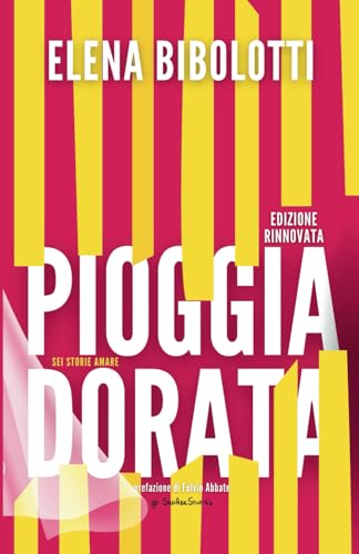 Pioggia Dorata: Sei storie amare
