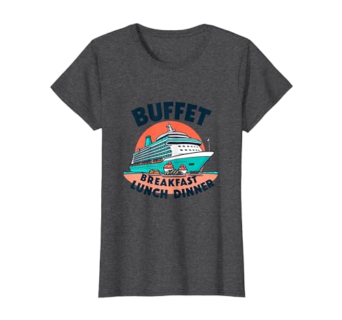 Buffet Breakfast Lunch Dinner Cruise Design T-Shirt, Women, Dark Heather Grey, Small