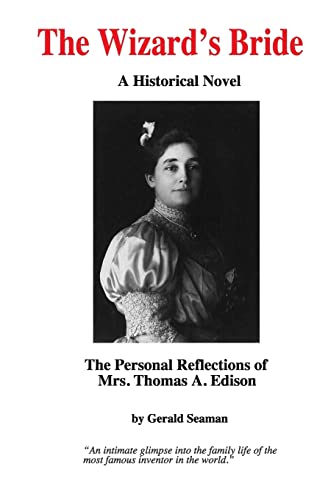 The Wizard's Bride: The Personal Reflections of Mrs. Thomas Edison