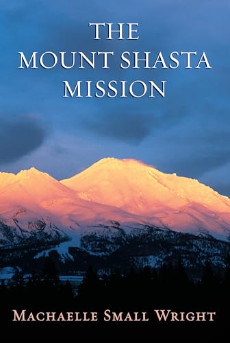 The Mount Shasta Mission