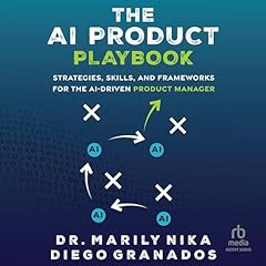 The AI Product Playbook Audiobook By Dr. Marily Nika, Diego Granados cover art
