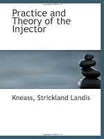 Practice and Theory of the Injector 1113454563 Book Cover