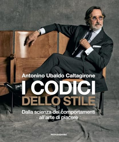  I codici dello stile. Dalla scienza dei comportamenti all\'arte di piacere
