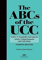 The ABCs of the UCC, Article 3: Negotiable Instruments and Article 4: Bank Deposits and Collections, Fourth Edition 1639055444 Book Cover