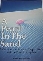 A Pearl in the Sand Reflections on Shavuos, Megilas Rus and the Davidic Kingship 097691610X Book Cover