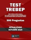 TEST TREBEP. 900 PREGUNTAS. Para estudiantes y opositores.: RDL 5/2015, de 30 de octubre, por el que se aprueba el texto refundido de la Ley del Estatuto Básico del Empleado Público.