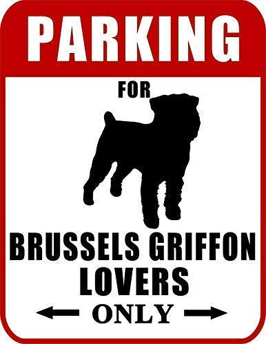 Tomlinsony New Metal Tin Sign Aluminum Parking for Brussels Griffon Lovers Only Dog Sign 12 X 8