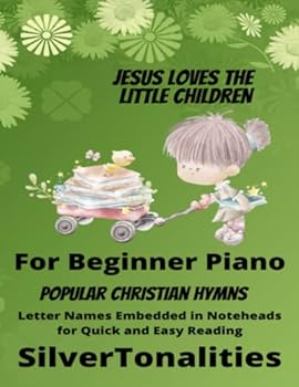 Jesus Loves the Little Children Beginner Piano Collection Littlest Christians Series